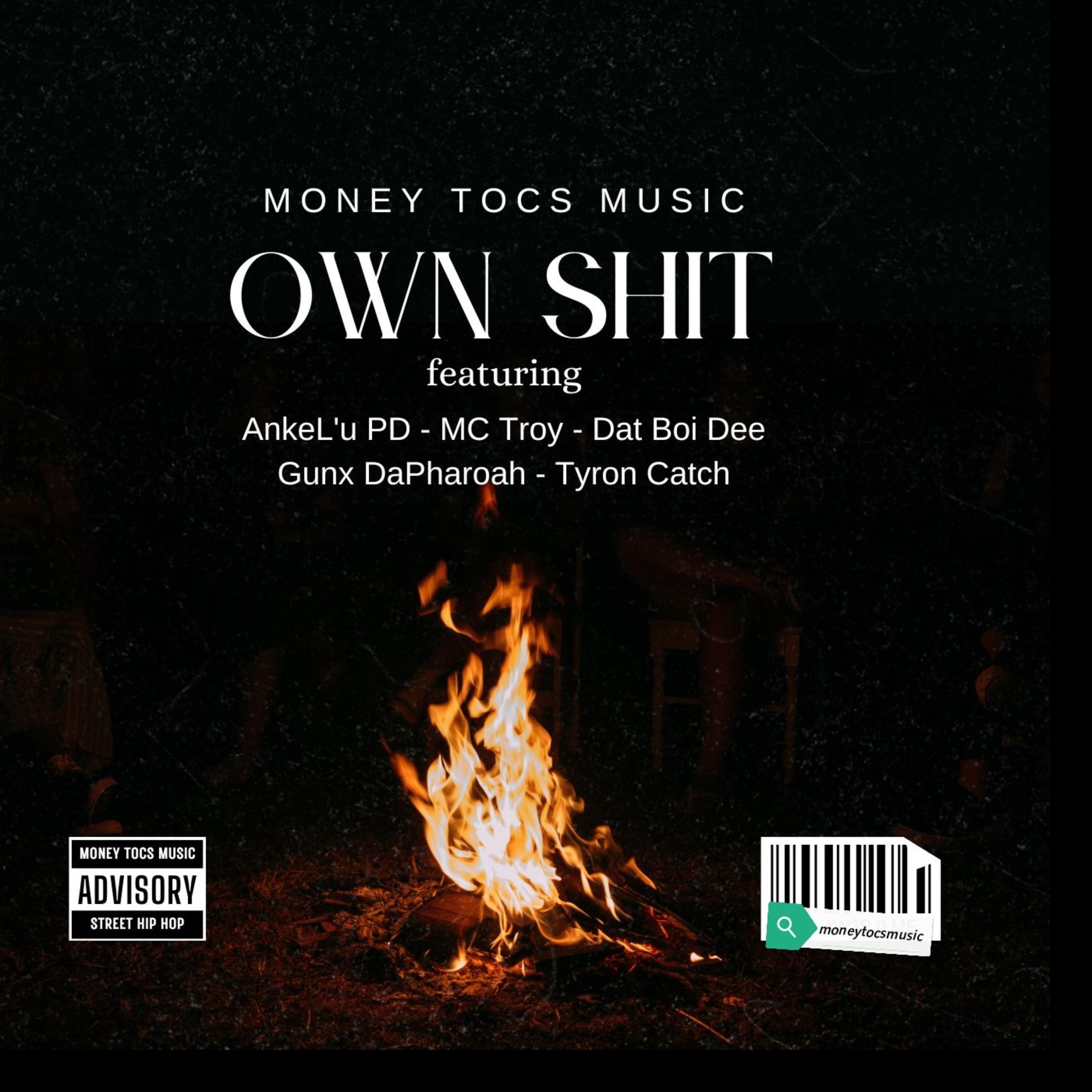 OWN SHIT (feat. AnkeL'u PD, MC Troy, Dat Bio Dee & Gunx DaPharoah)