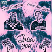 Show you (feat. Sean Kingston)