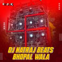 Natraj DJ bhopal wala