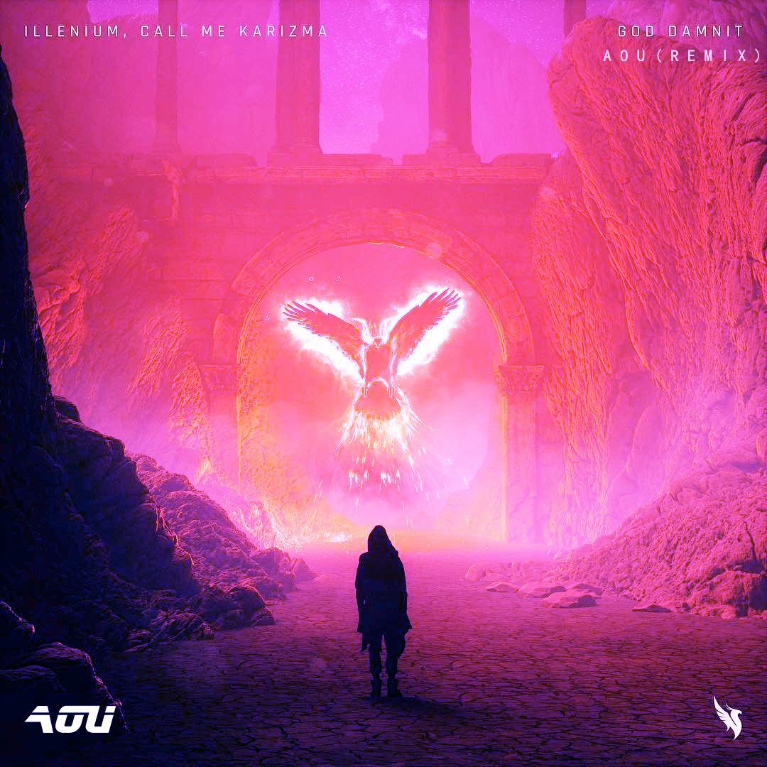 ILLENIUM-God Damnit（Aou remix）