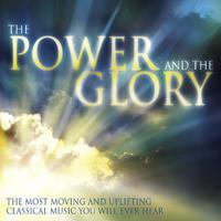 The Power & The Glory: Music for Inner Peace and Tranquility