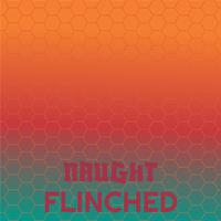 Naught Flinched