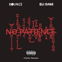 NO PATIENCE (feat. Eli Bans)