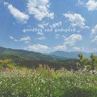 goodbye and godspeed