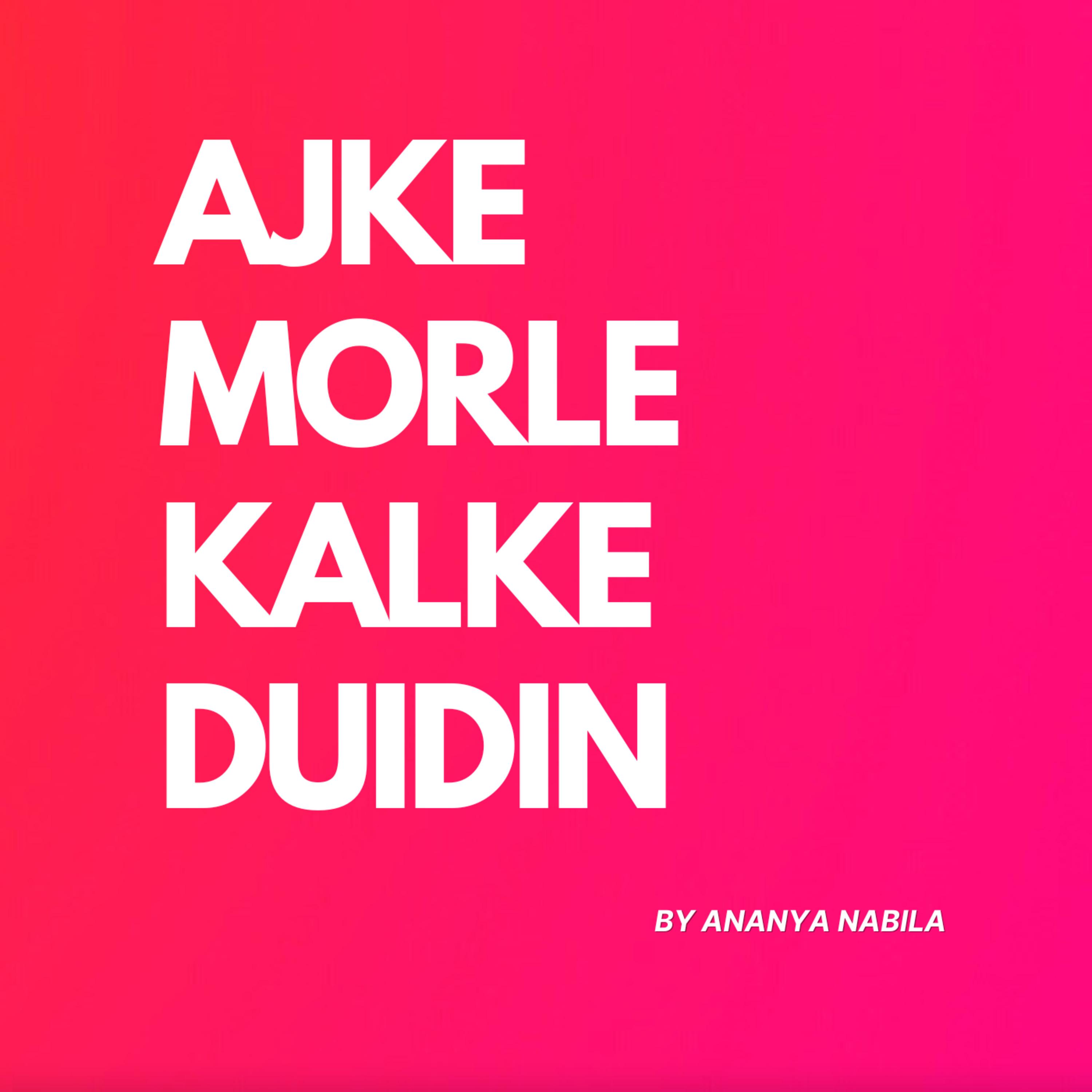 Ajke Morle Kalke Duidin