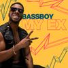 Bassboy - My Ex