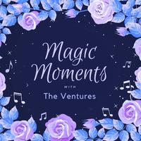 Magic Moments with the Ventures