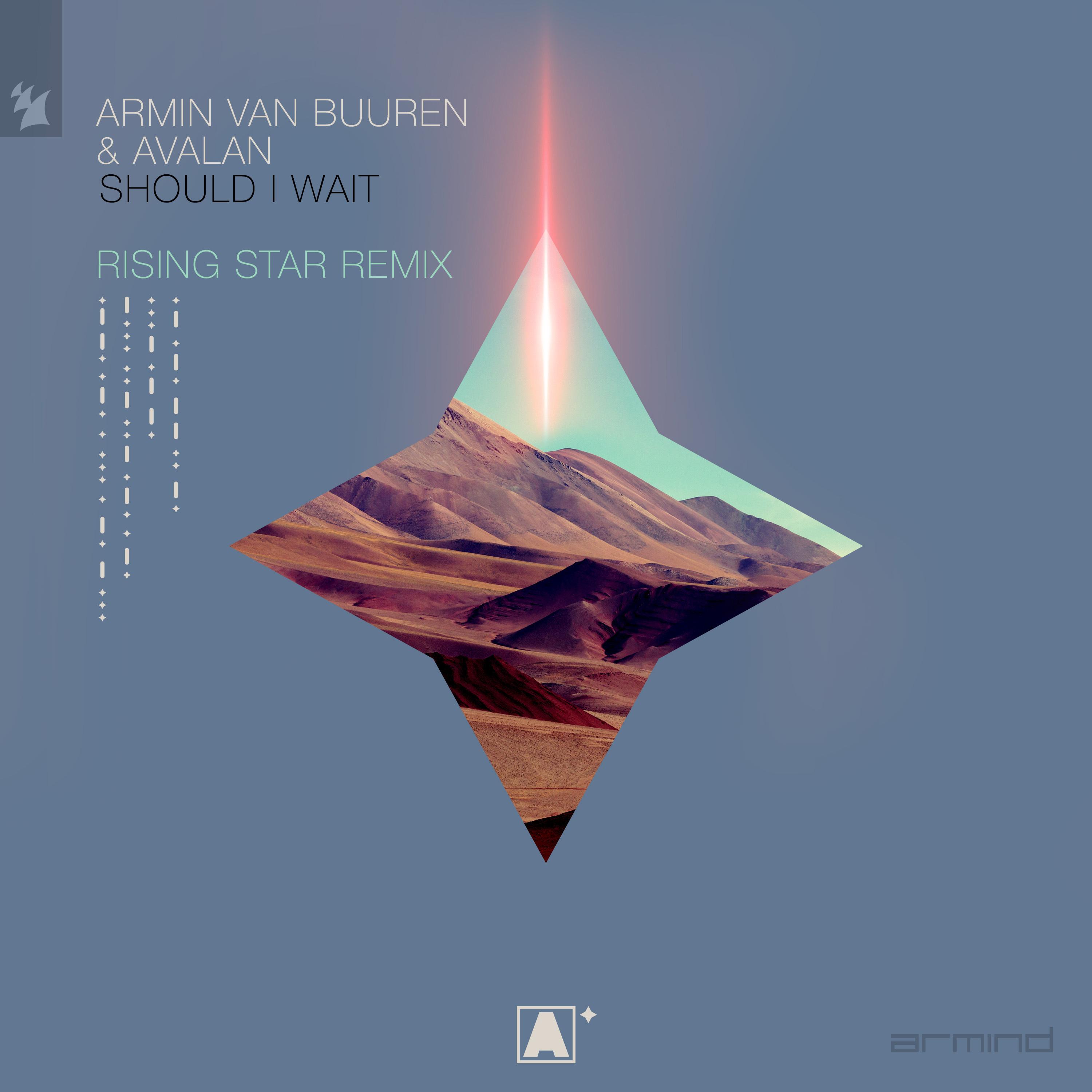 Should I Wait (Armin van Buuren presents Rising Star Extended Remix)