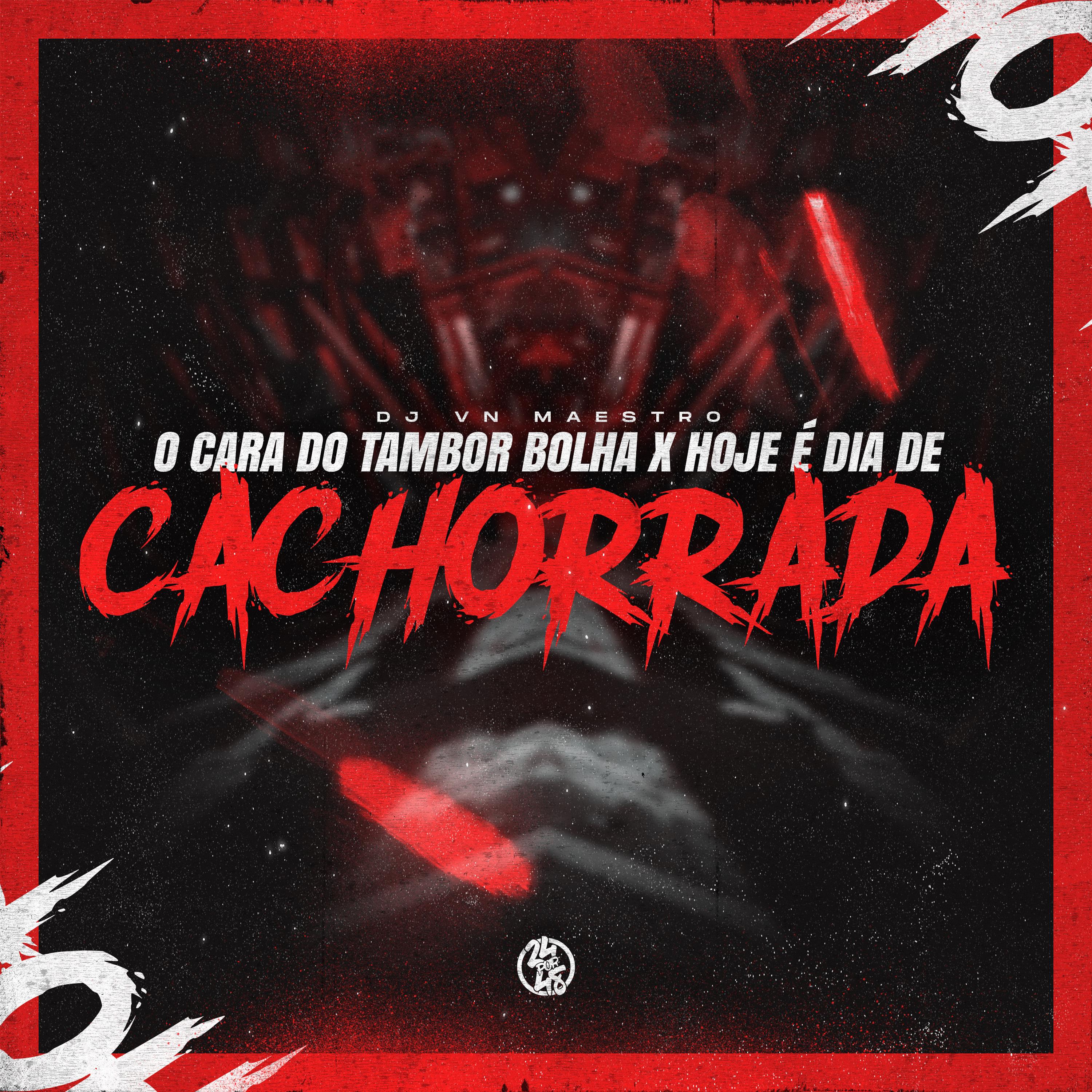 O Cara do Tambor Bolha X Hoje É Dia de Cachorrada