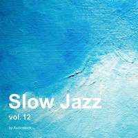 Slow Jazz, Vol. 12 -Instrumental BGM- by Audiostock