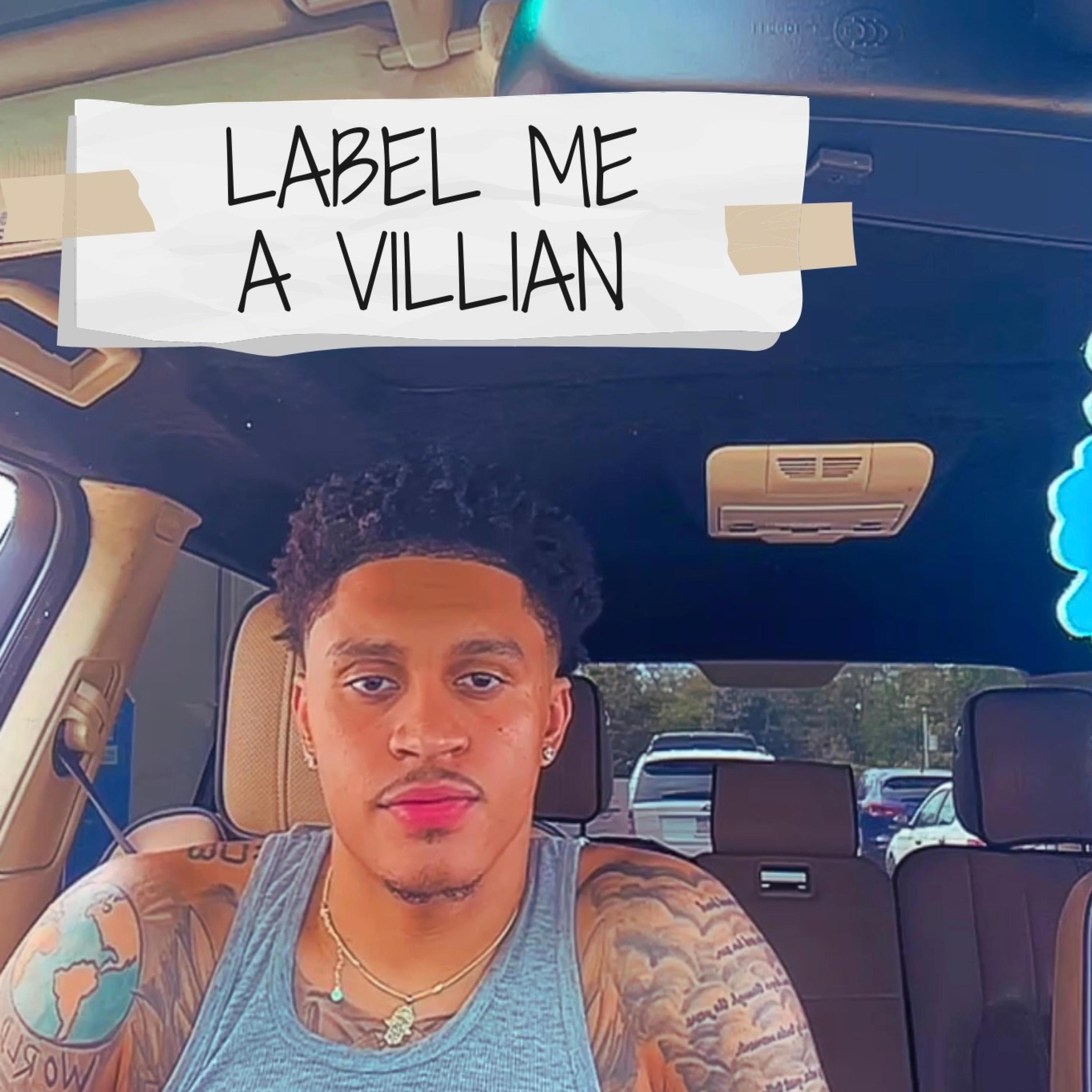 LABEL ME A VILLIAN