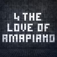 4 The Love of Amapiano