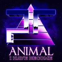 Animal I Have Become