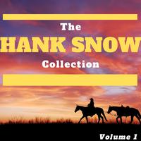 The Hank Snow Collection, Vol. 1