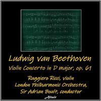 Beethoven: Violin Concerto in D Major, OP. 61