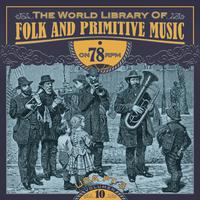 The World Library of Folk and Primitive Music on 78 Rpm Vol. 10, USA Pt. 3