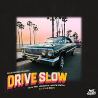 Drive Slow (feat. P.MO, ELLIS! & OB3A$T)