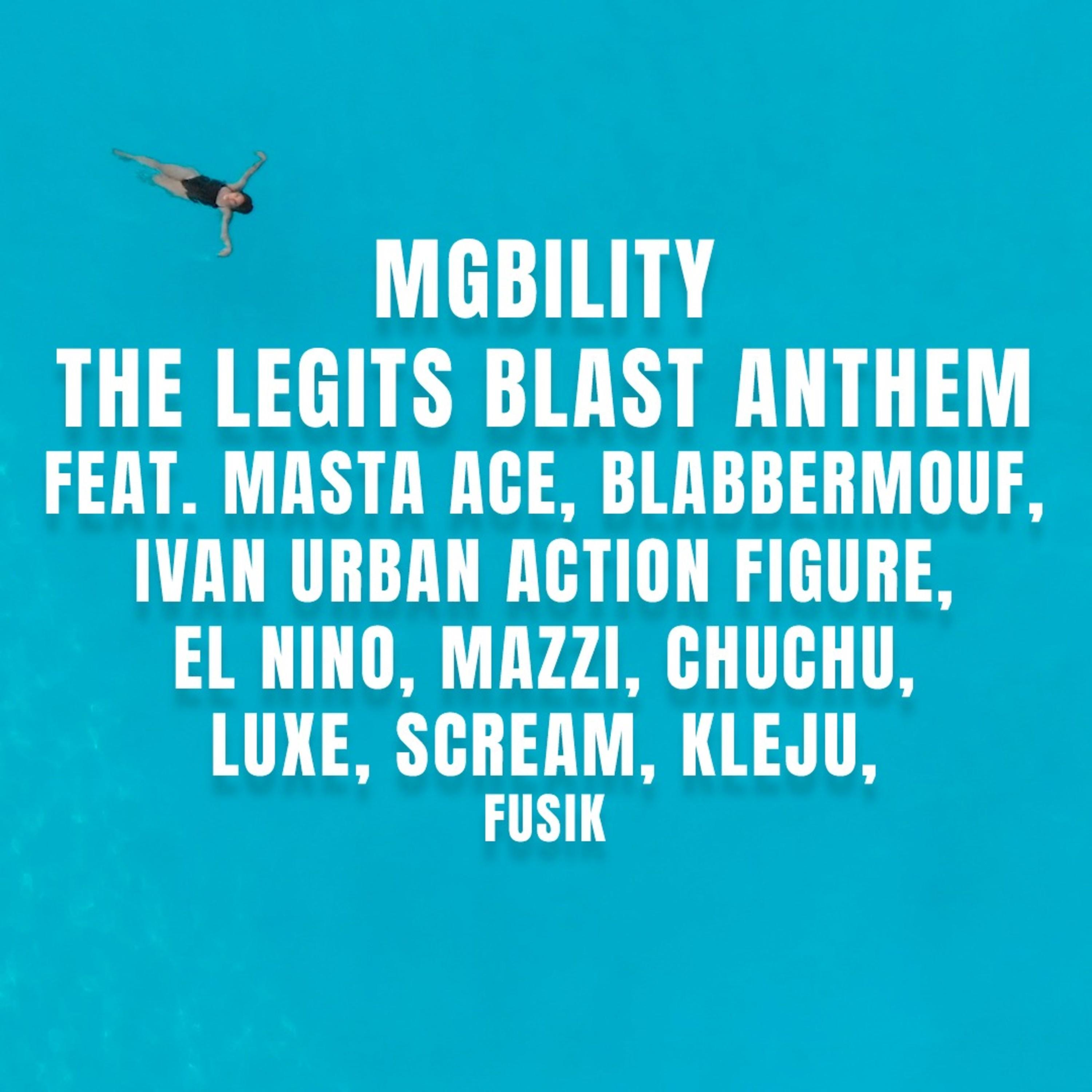 The Legits Blast Anthem (feat. Masta Ace, BlabberMouf, Fusik, Mazzi, Luxe, Kleju, el Nino, Ivan, Chuchu & South DJ Scream)