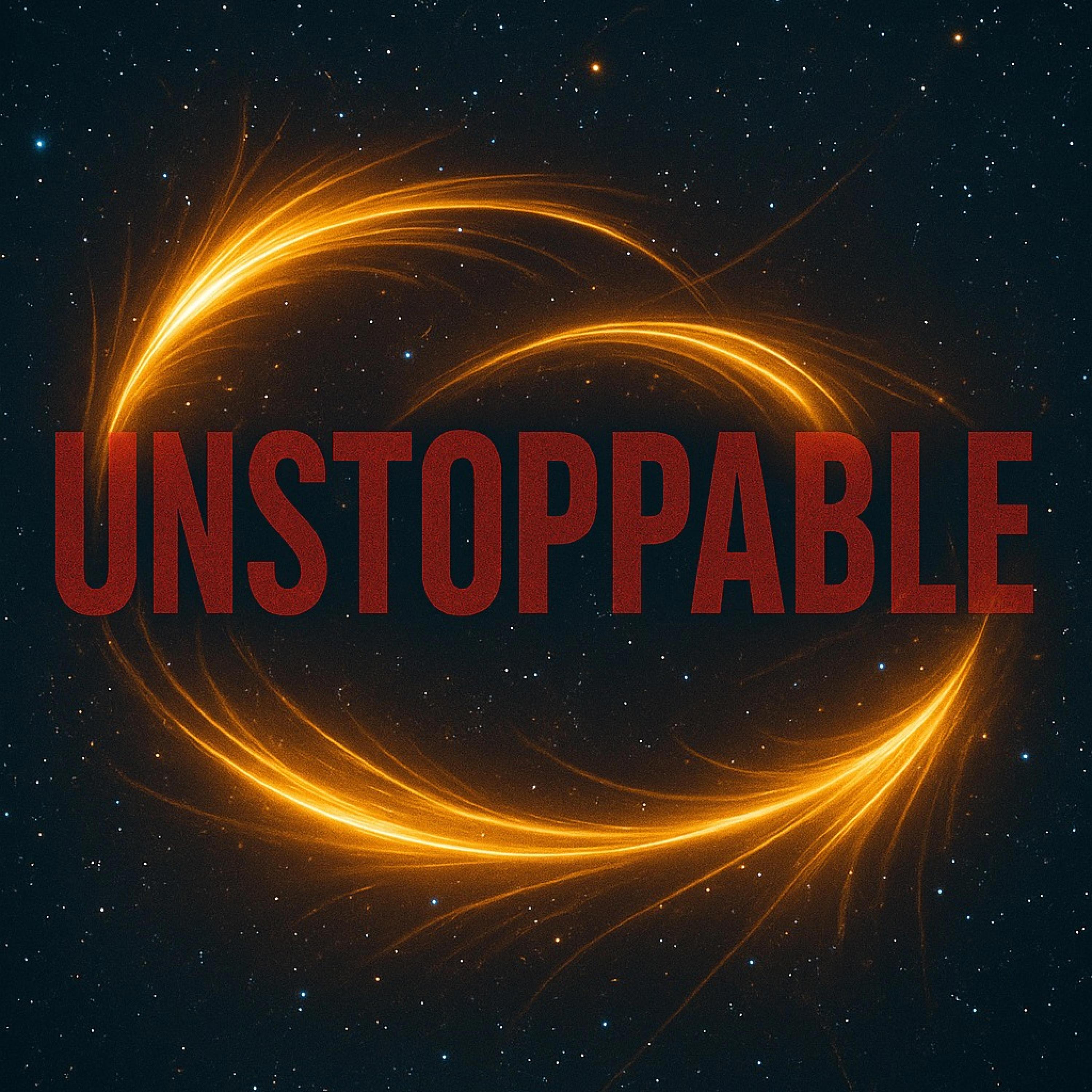 Unstoppable