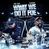 C4DaDon - What You Do It Foe