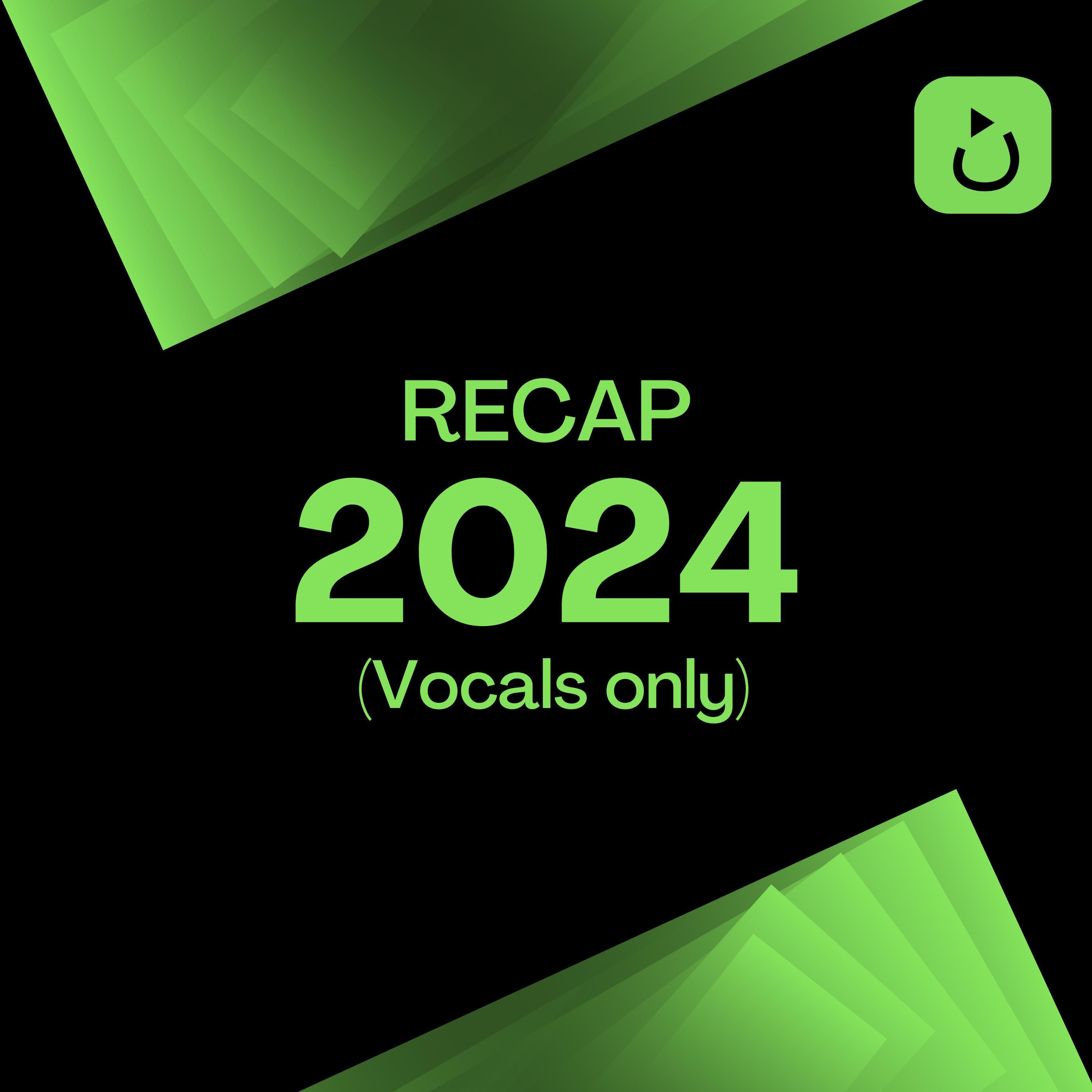 2024 Recap – Transition (Vocals Only)