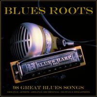 Blues Roots: 98 Great Blues Songs