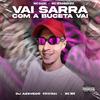 DJ AZEVEDO ORIGINAL - Vai Sarra Com a Buceta Vai (feat. MC Gabi & Mc Magrinho)