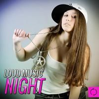 Loud Music Night