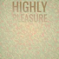 Highly Pleasure