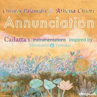 Annunciation (Cadatta's Instrumentations Inspired by Tomoko Shirakumo)