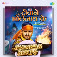 Deewane Bholenath Ke - Jhankar Beats