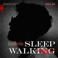 Sleep Walking