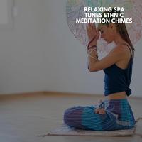 Relaxing Spa Tunes Ethnic Meditation Chimes