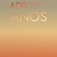 Adroitly Anos