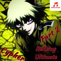 Hellsing Ultimate Cypher, Pt. 2 (feat. JacobCass, Tsuyo, APhantomChimera, Jixplosion & Aiden Colbaugh)