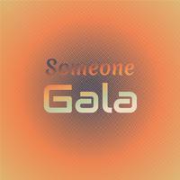 Someone Gala