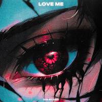 Love Me