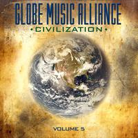 Globe Music Alliance: Civilization, Vol. 5