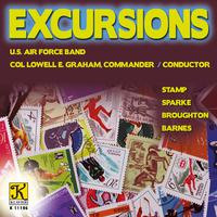 Wind Band Music - STAMP, J. / SPARKE, P. / BROUGHTON, B. / BARNES, J. (Excursions) (United States Air Force Band, Graham)