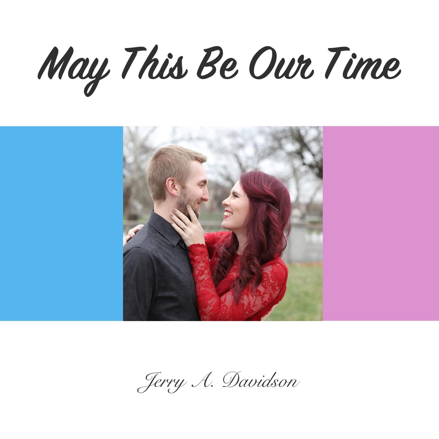 May This Be Our Time