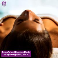 Peaceful and Relaxing Music for Spa Happiness, Vol. 9