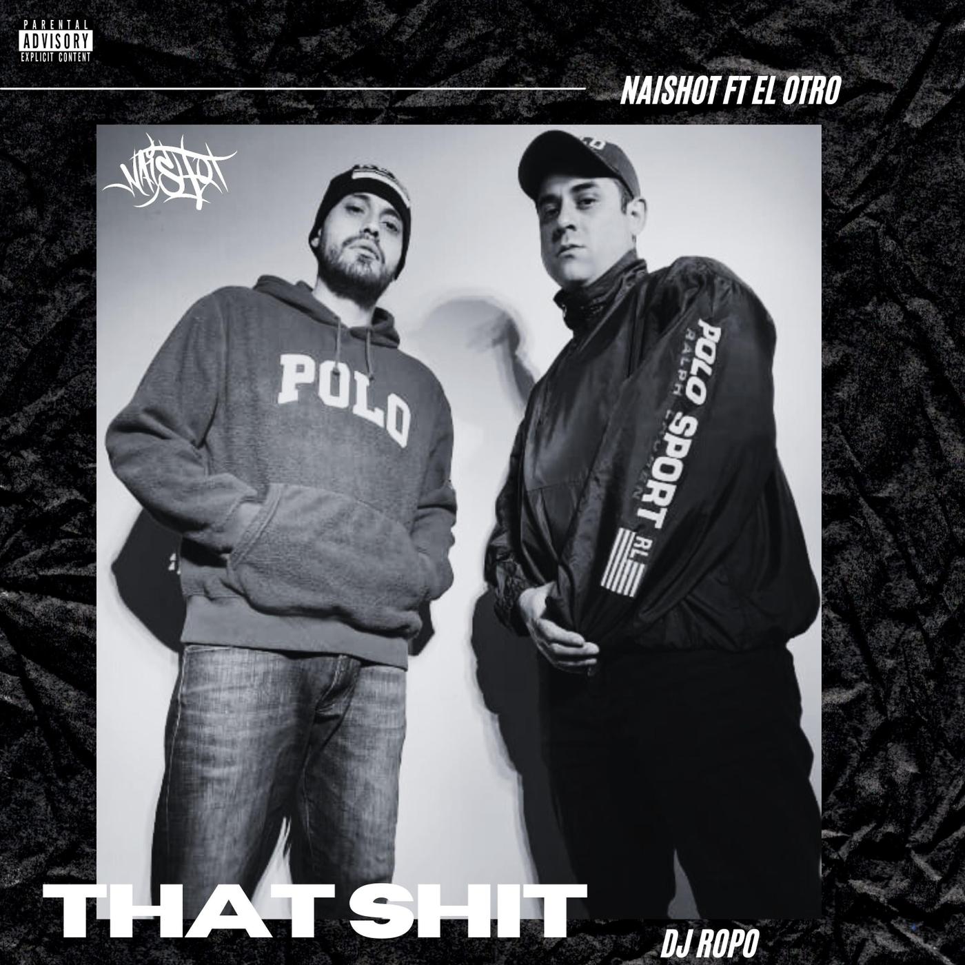That Shit (feat. El Otro & DJ Ropo)