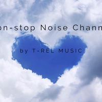 Non-stop Noise Channel