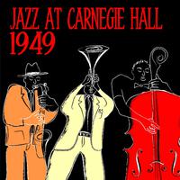 Jazz At Carnegie Hall, 1949