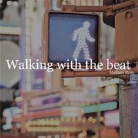 Walking with the Beat