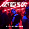 Blasterjaxx - Party With The Cops (feat. Haley Maze) [Extended Mix]