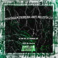 Montagem Derruba Anti Melodia 2.0