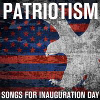 Patriotism - Songs for Inauguration Day