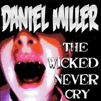 The Wicked Never Cry