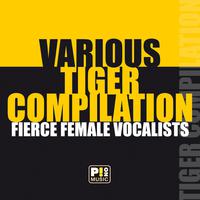 Tiger Compilation - Fierce Female Vocalists